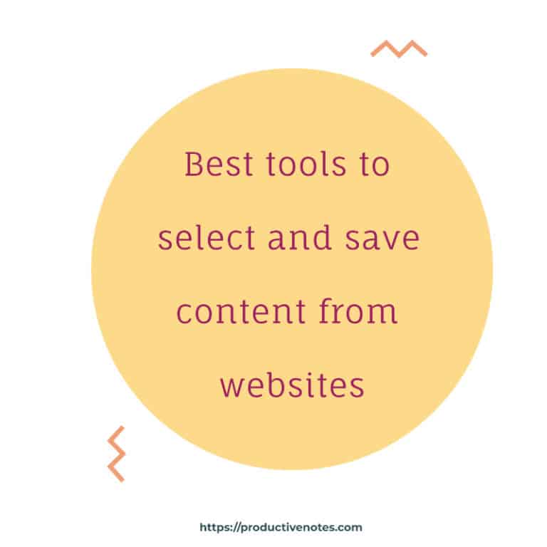 Tools to select and save content from websites | Productive Notes