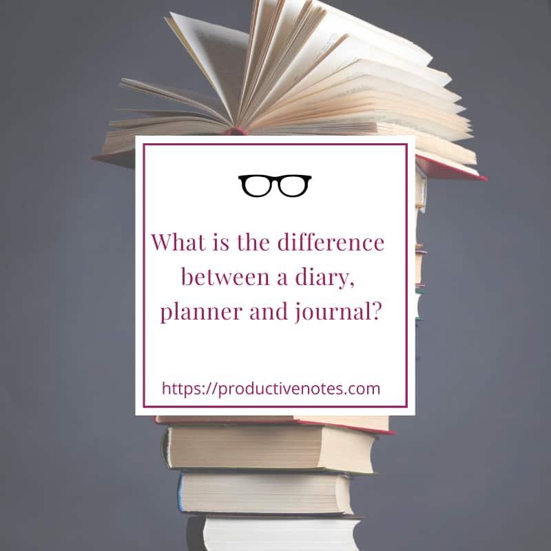 Difference between a diary planner and journal | Productive Notes