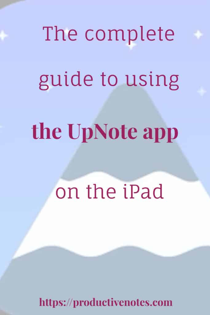 The complete guide to using UpNote on the iPad
