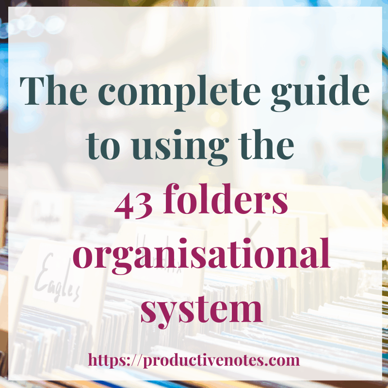 The Complete Guide To Using the 43 Folders Organisational System